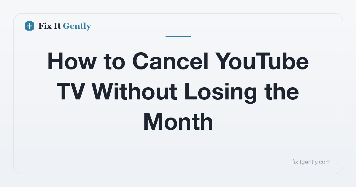 How to Cancel YouTube TV Without Losing the Month