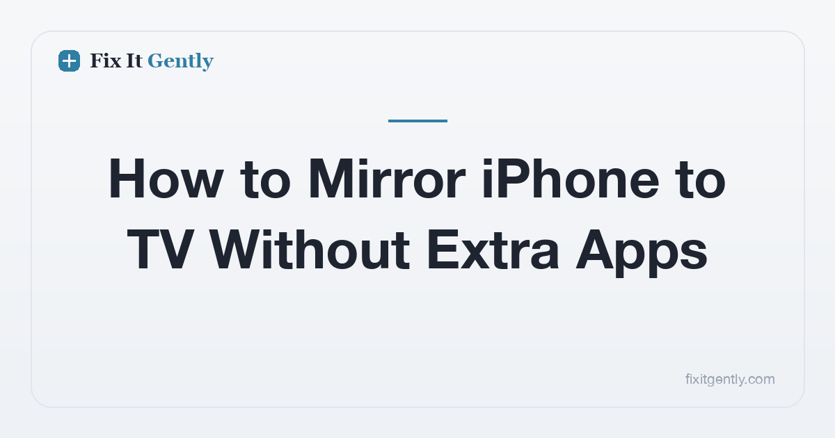How to Mirror iPhone to TV Without Extra Apps